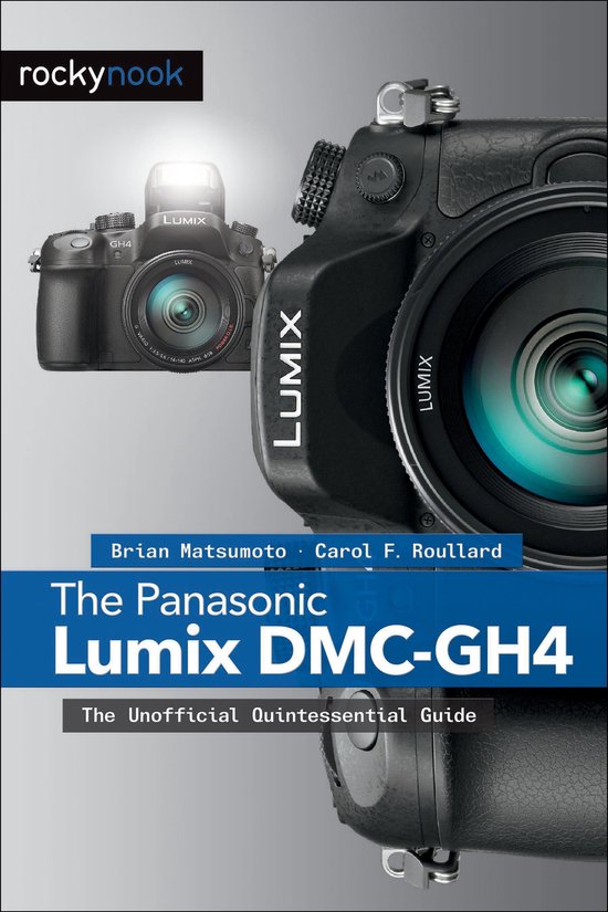 The Panasonic Lumix DMC-GH4 - cover