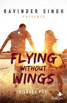Flying Without Wings (Ravinder Singh Presents)