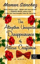 The Altogether Unexpected Disappearance of Atticus Craftsman