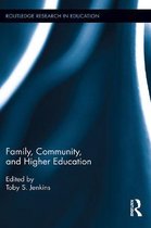 Routledge Research in Education - Family, Community, and Higher Education