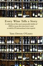 Every Wine Tells a Story A collection of the most memorable bottles of 2010 to warm the wine lover's soul, as told by 29 international wine experts