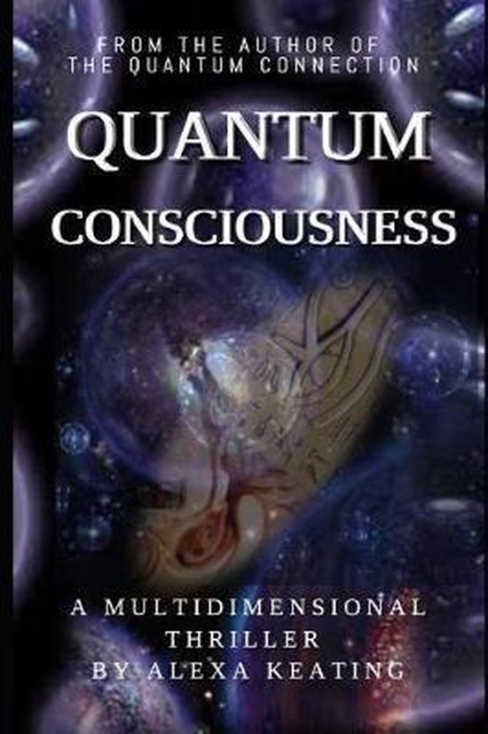 Quantum- Quantum Consciousness, Alexa Keating | 9781790530786 | Boeken ...