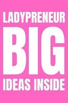 Entrepreneur Notebook Ladypreneur - Big Ideas Inside