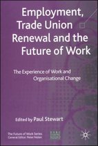 Future of Work- Employment, Trade Union Renewal and the Future of Work