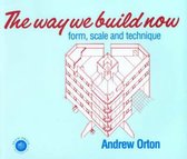 The Way We Build Now