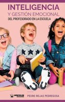 Inteligencia Y Gesti n Emocional del Profesorado En La Escuela