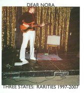 Three States: Rarities 1997-2007