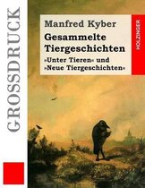 Gesammelte Tiergeschichten (Grossdruck)