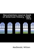 Documentary Source Book of American History, 1606-1913