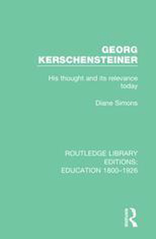 Routledge Library Editions: Education 1800-1926 - Georg Kers ... - cover