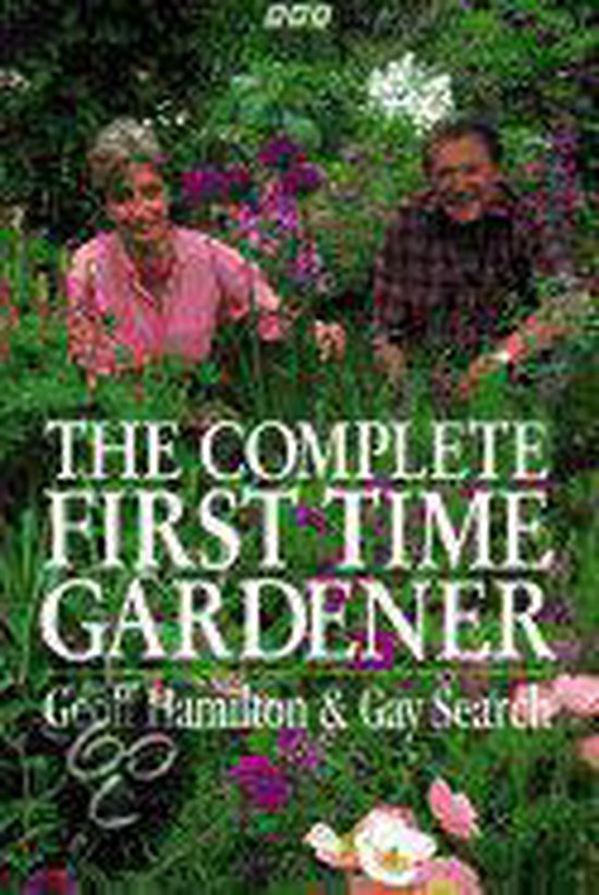 The Complete First Time Gardener - cover