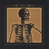 To the Bone