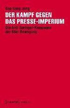 Der Kampf gegen das Presse-Imperium