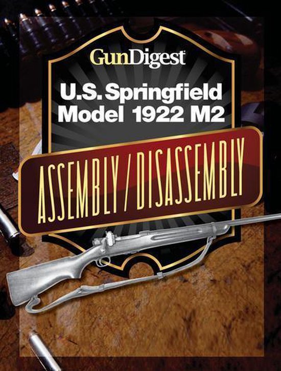 Gun Digest U.S. Springfield 1922 M2 Assembly/Disassembly Ins ... - cover