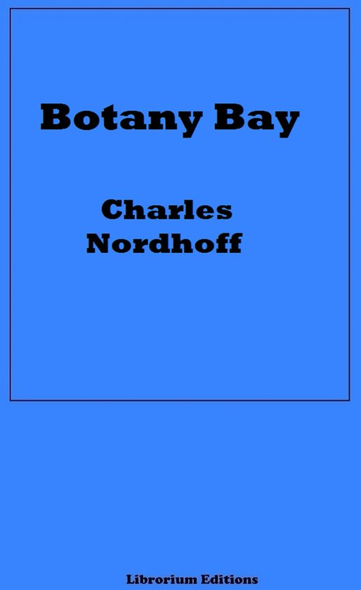 Botany Bay (ebook), Charles Bernard Nordhoff 9783965083370 Boeken