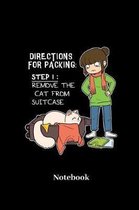 Directions For Packing Step 1 Remove The Cat From The Suitcase Notebook