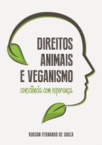 Direitos Animais e veganismo: consciência com esperança