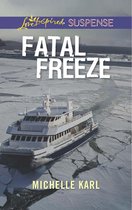 Fatal Freeze (Mills & Boon Love Inspired Suspense)