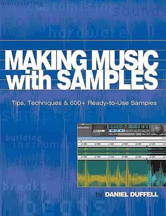 Making Music With Samples, Daniel Duffell 9780879308391 Boeken bol