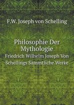 Philosophie Der Mythologie Friedrich Wilhelm Joseph Von Schellings Sammtliche Werke