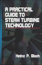 A Practical Guide to Steam Turbine Technology