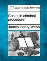 Cases in Criminal Procedure.