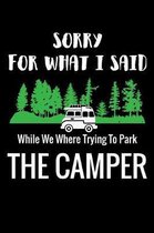 Sorry For What I Said While We Were Trying to Park The Camper