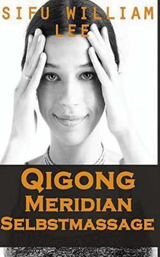 Qigong Meridian Selbstmassage - Das Komplettprogramm zur Beh ... - cover