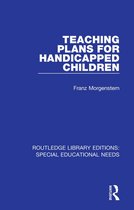 Routledge Library Editions: Special Educational Needs - Teaching Plans for Handicapped Children