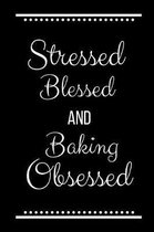 Stressed Blessed Baking Obsessed