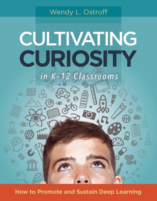 Cultivating Curiosity in K-12 Classrooms - cover