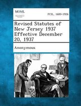 Revised Statutes of New Jersey 1937 Effective December 20, 1937