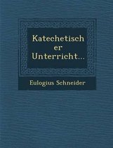 Katechetischer Unterricht...