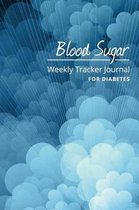 Blood Sugar Weekly Tracker Journal For Diabetes