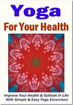 Yoga For Your Health