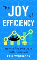 The Joy of Efficiency
