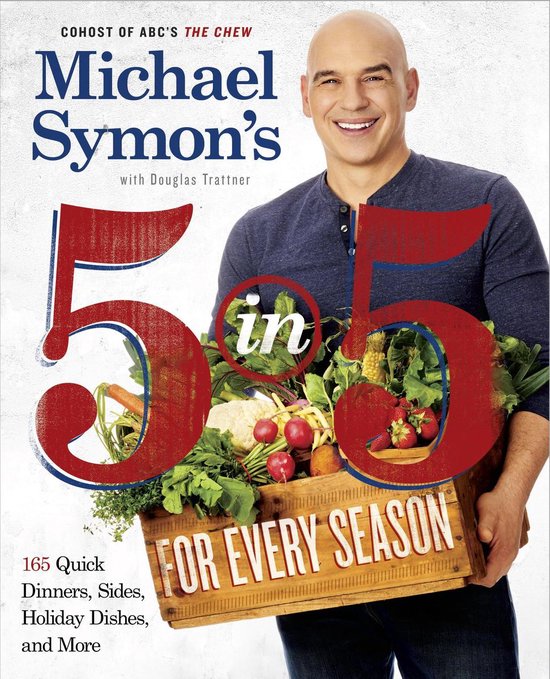Michael Symon's 5 in 5 for Every Season - cover