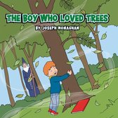 The Boy Who Loved Trees