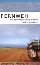 Fernweh: mit dem Motorrad um die Welt