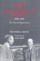 Labour and the Northern Ireland Problem 1945-51