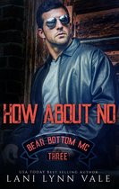 The Bear Bottom Guardians MC 3 - How About No