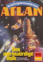 Atlan classics 741 - Atlan 741: Das merkwürdige Volk