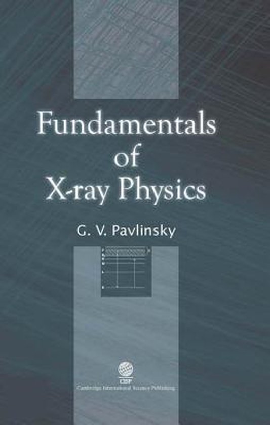 Fundamentals of XRay Physics (ebook), Gely Veniaminovich Pavlinsky