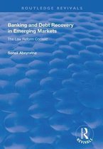 Routledge Revivals- Banking and Debt Recovery in Emerging Markets