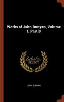 Works of John Bunyan, Volume 1, Part B