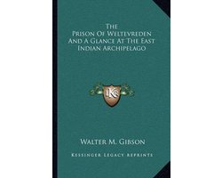 The Prison of Weltevreden and a Glance at the East Indian Archipelago