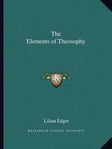 The Elements of Theosophy
