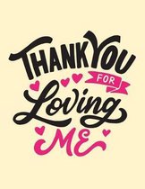 Thank You for Loving Me
