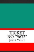 Ticket No. 9672