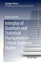 Springer Theses - Interplay of Quantum and Statistical Fluctuations in Critical Quantum Matter